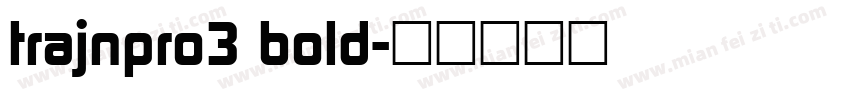 trajnpro3 bold字体转换